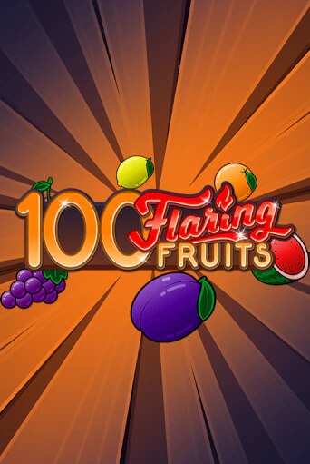 100 Flaring Fruits играть без денег онлайн | Демо игры Grand Casino Online