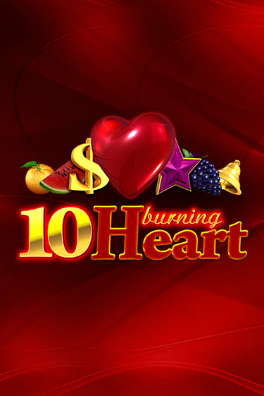 10 Burning Heart играть без денег онлайн | Демо игры Grand Casino Online