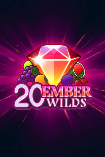 20 Ember Wilds играть без денег онлайн | Демо игры Grand Casino Online