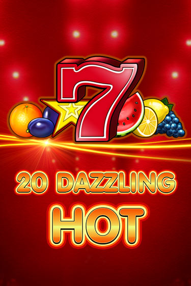 20 Dazzling Hot играть без денег онлайн | Демо игры Grand Casino Online