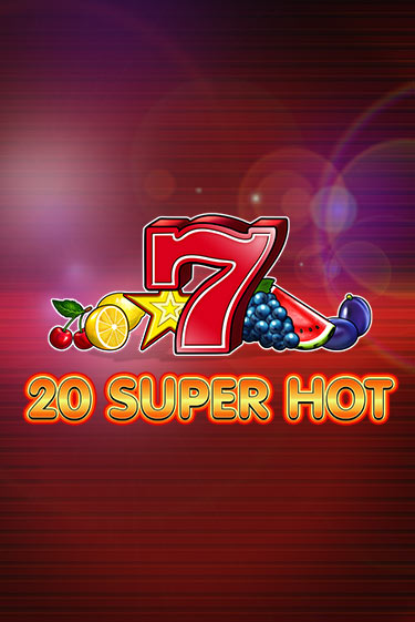 20 Super Hot играть без денег онлайн | Демо игры Grand Casino Online