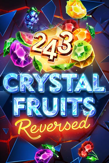 243 Crystal Fruits Reversed играть без денег онлайн | Демо игры Grand Casino Online