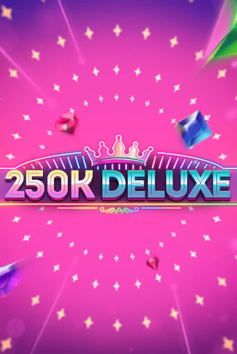 250k Deluxe играть без денег онлайн | Демо игры Grand Casino Online