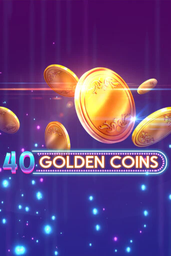 40 Golden Coins играть без денег онлайн | Демо игры Grand Casino Online