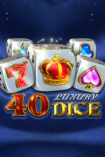 40 Luxury Dice играть без денег онлайн | Демо игры Grand Casino Online