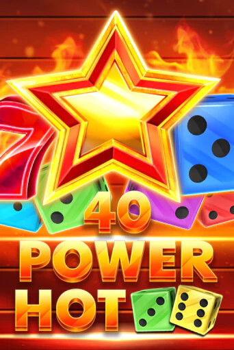 40 Power Hot Dice играть без денег онлайн | Демо игры Grand Casino Online