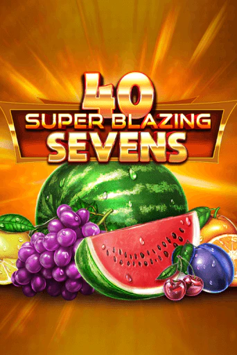 40 Super Blazing Sevens играть без денег онлайн | Демо игры Grand Casino Online