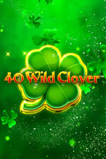 40 Wild Clover играть без денег онлайн | Демо игры Grand Casino Online