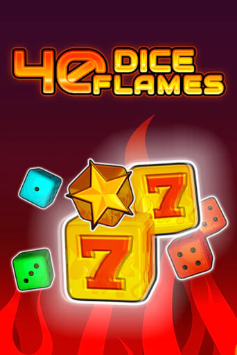 40 Dice Flames   играть без денег онлайн | Демо игры Grand Casino Online