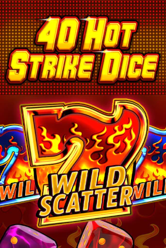 40 Hot Strike Dice играть без денег онлайн | Демо игры Grand Casino Online