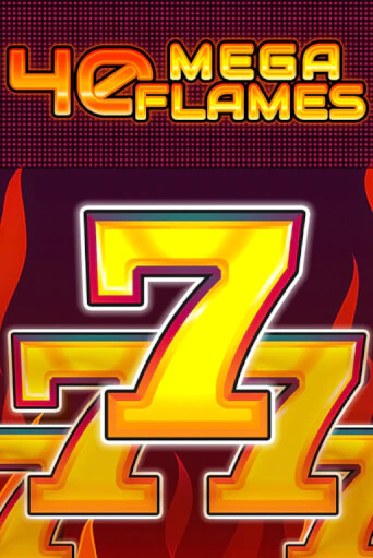 40 Mega Flames играть без денег онлайн | Демо игры Grand Casino Online