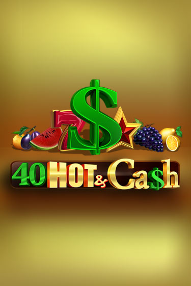 40 Hot & Cash играть без денег онлайн | Демо игры Grand Casino Online