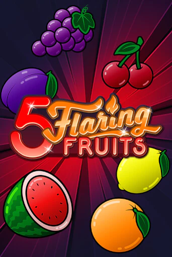 5 Flaring Fruits играть без денег онлайн | Демо игры Grand Casino Online