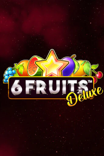 6 Fruits Deluxe играть без денег онлайн | Демо игры Grand Casino Online