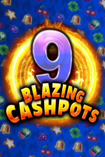 9 Blazing Cashpots играть без денег онлайн | Демо игры Grand Casino Online