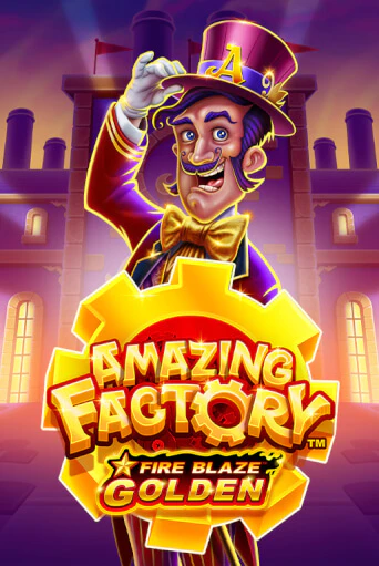 Fire Blaze Golden: Amazing Factory играть без денег онлайн | Демо игры Grand Casino Online