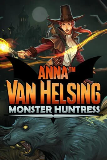 Anna Van Helsing - Monster Huntress играть без денег онлайн | Демо игры Grand Casino Online