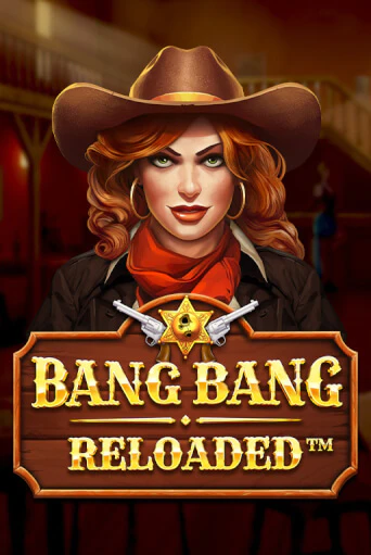 Bang Bang Reloaded играть без денег онлайн | Демо игры Grand Casino Online