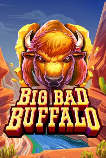 Big Bad Buffalo играть без денег онлайн | Демо игры Grand Casino Online