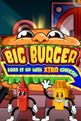 Big Burger Load it up with Xtra Cheese играть без денег онлайн | Демо игры Grand Casino Online