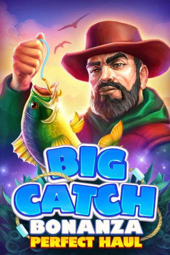 Big Catch Bonanza: Perfect Houl играть без денег онлайн | Демо игры Grand Casino Online