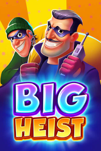 Big Heist играть без денег онлайн | Демо игры Grand Casino Online