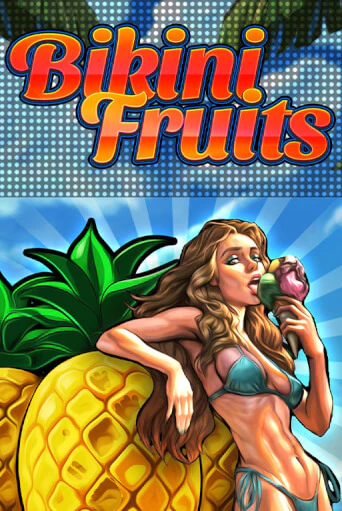 Bikini Fruits играть без денег онлайн | Демо игры Grand Casino Online