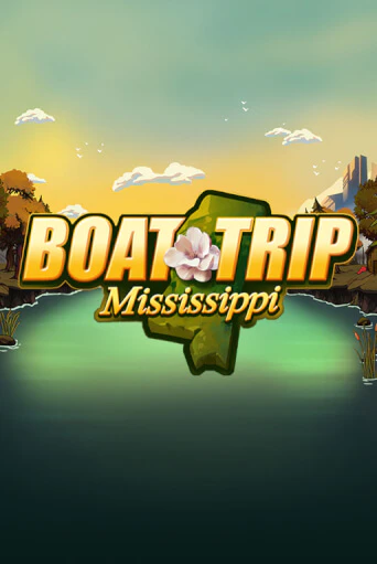 Boat Trip Mississippi играть без денег онлайн | Демо игры Grand Casino Online