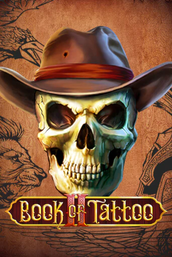 Book Of Tattoo II играть без денег онлайн | Демо игры Grand Casino Online