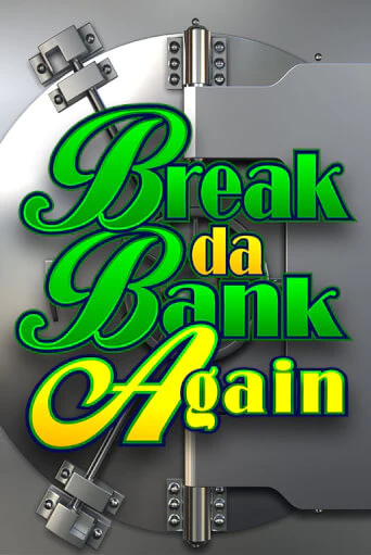 Break Da Bank Again играть без денег онлайн | Демо игры Grand Casino Online