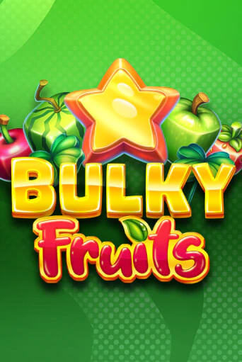 Bulky Fruits играть без денег онлайн | Демо игры Grand Casino Online