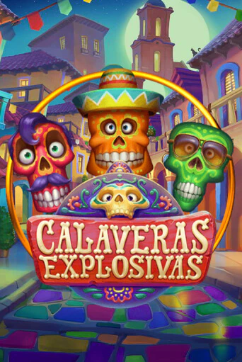 Calaveras Explosivas играть без денег онлайн | Демо игры Grand Casino Online