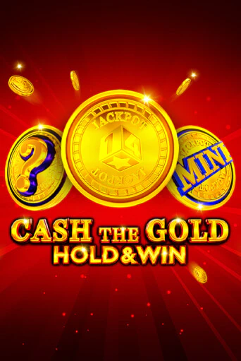 Cash The Gold Hold And Win играть без денег онлайн | Демо игры Grand Casino Online