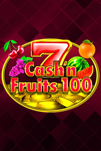 Cash'n Fruits 100 играть без денег онлайн | Демо игры Grand Casino Online