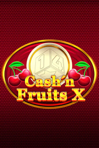 Cash'n Fruits X играть без денег онлайн | Демо игры Grand Casino Online