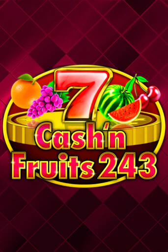 Cash'n Fruits 243 играть без денег онлайн | Демо игры Grand Casino Online