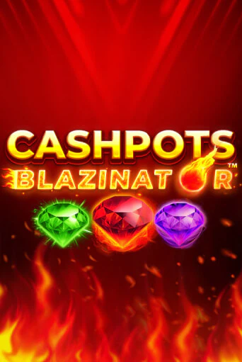 Cashpots Blazinator играть без денег онлайн | Демо игры Grand Casino Online