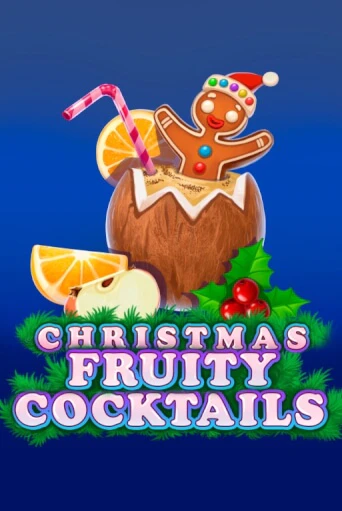 Christmas Fruity Cocktails играть без денег онлайн | Демо игры Grand Casino Online