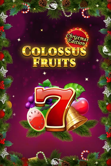 Colossus Fruits - Christmas Edition играть без денег онлайн | Демо игры Grand Casino Online