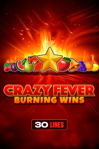 Crazy Fever: Burning Wins играть без денег онлайн | Демо игры Grand Casino Online