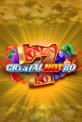 Crystal Hot 80 играть без денег онлайн | Демо игры Grand Casino Online