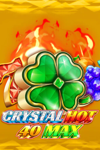 Crystal Hot 40 Max играть без денег онлайн | Демо игры Grand Casino Online