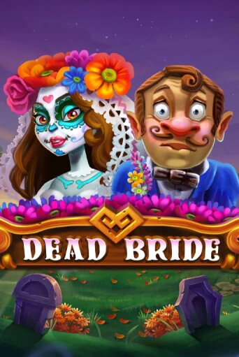 Dead Bride играть без денег онлайн | Демо игры Grand Casino Online