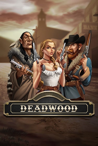 Deadwood играть без денег онлайн | Демо игры Grand Casino Online