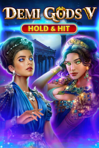 Demi Gods V - Hold & Hit играть без денег онлайн | Демо игры Grand Casino Online