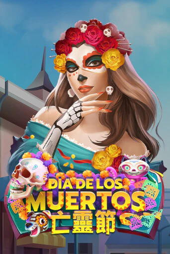 Dia De Los Muertos играть без денег онлайн | Демо игры Grand Casino Online