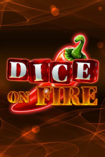 Dice on Fire играть без денег онлайн | Демо игры Grand Casino Online