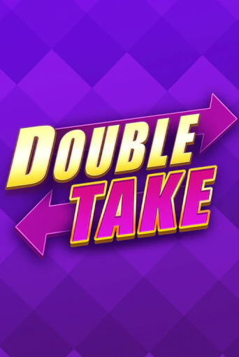 Double Take играть без денег онлайн | Демо игры Grand Casino Online