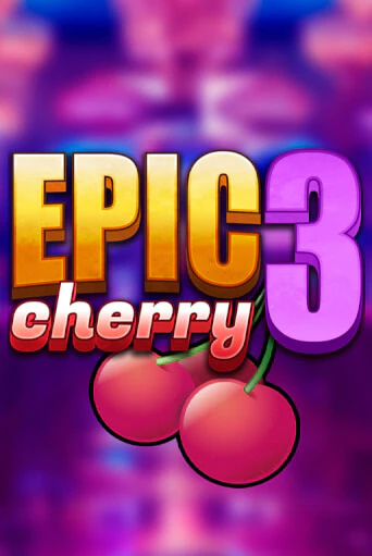 Epic Cherry 3 играть без денег онлайн | Демо игры Grand Casino Online