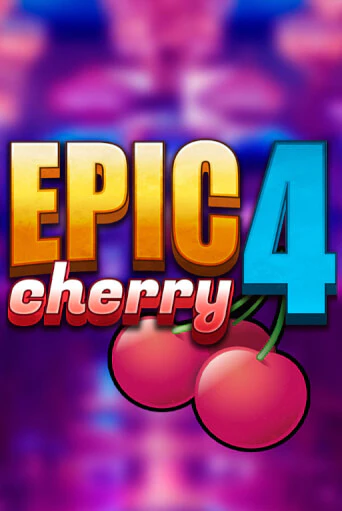 Epic Cherry 4 играть без денег онлайн | Демо игры Grand Casino Online